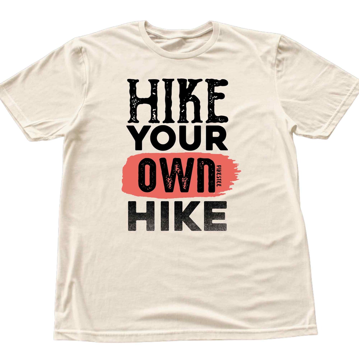 Hike Your Own Hike T-shirt