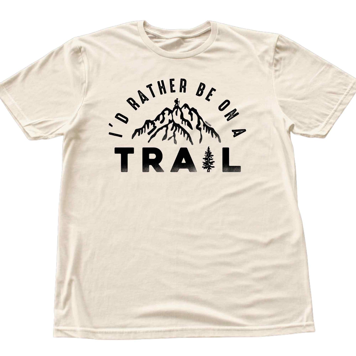 Rather Be On a Trail T-shirt