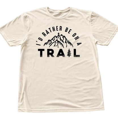 Rather Be On a Trail T-shirt