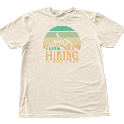 I like Hiking And Maybe Three People T-shirt