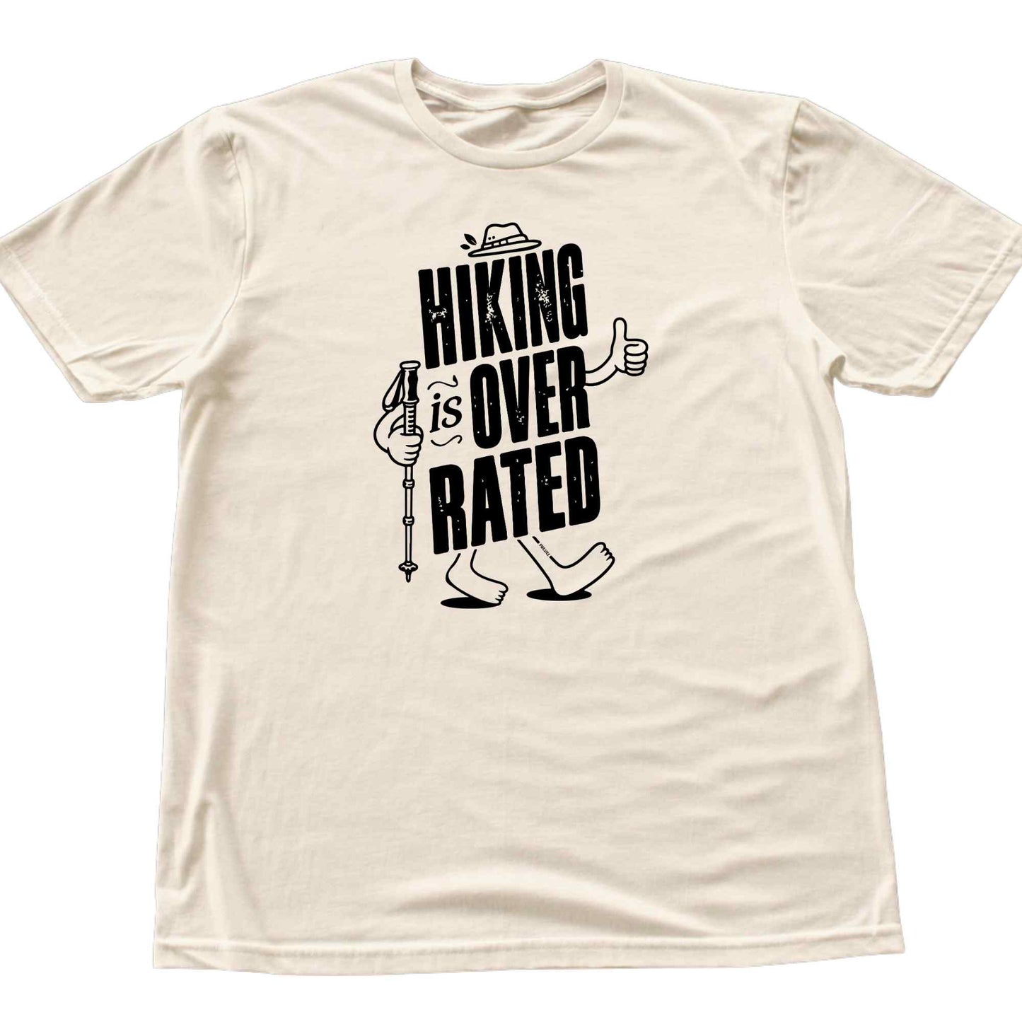 Hiking Is Overated T-shirt