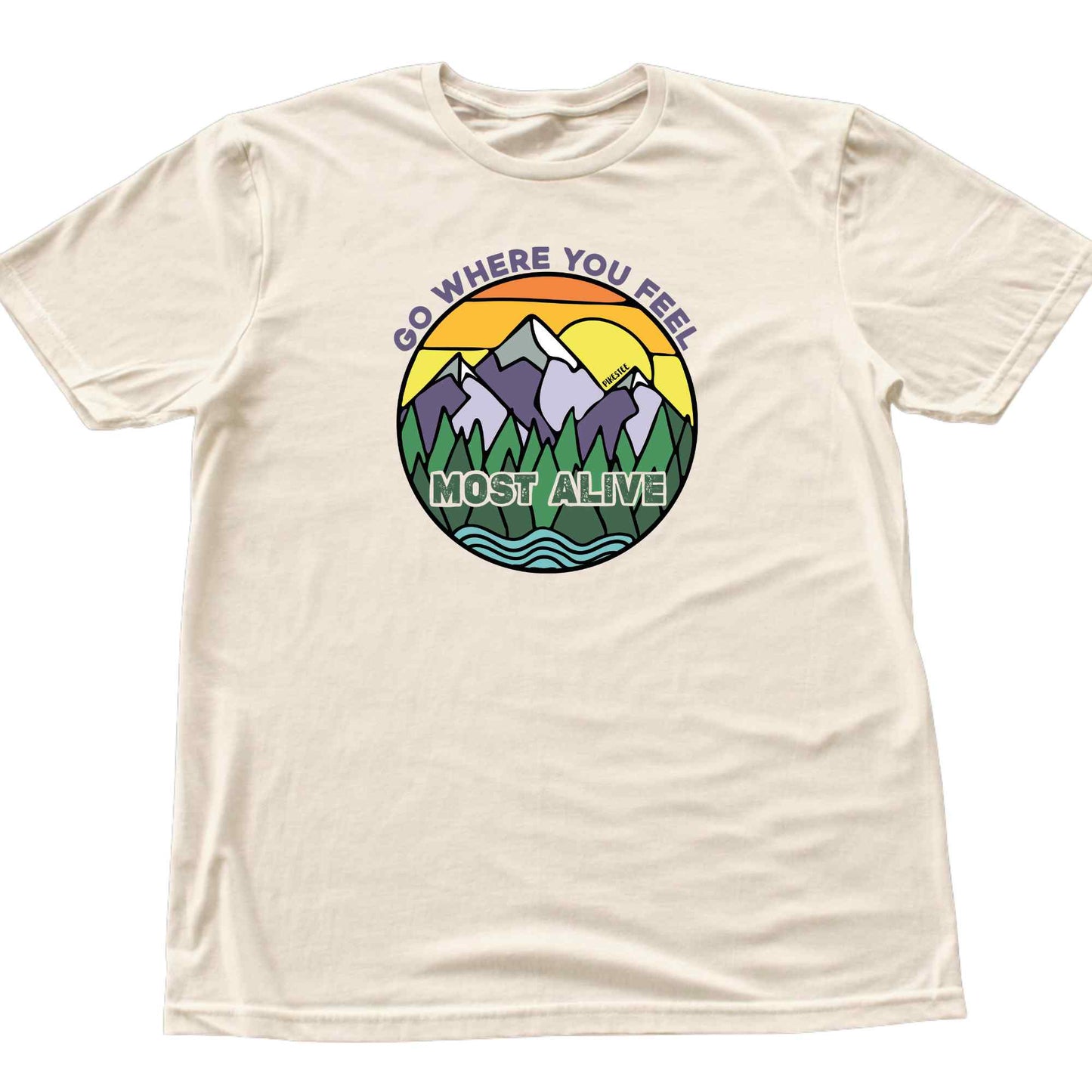 Go Where You Feel Alive T-shirt