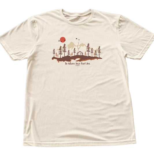 Be Where Your Feet Are T-shirt