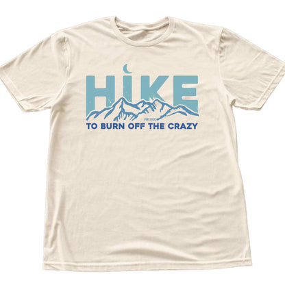 Hike To Burn Off The Crazy T-shirt