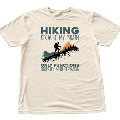 Hiking Because T-shirt