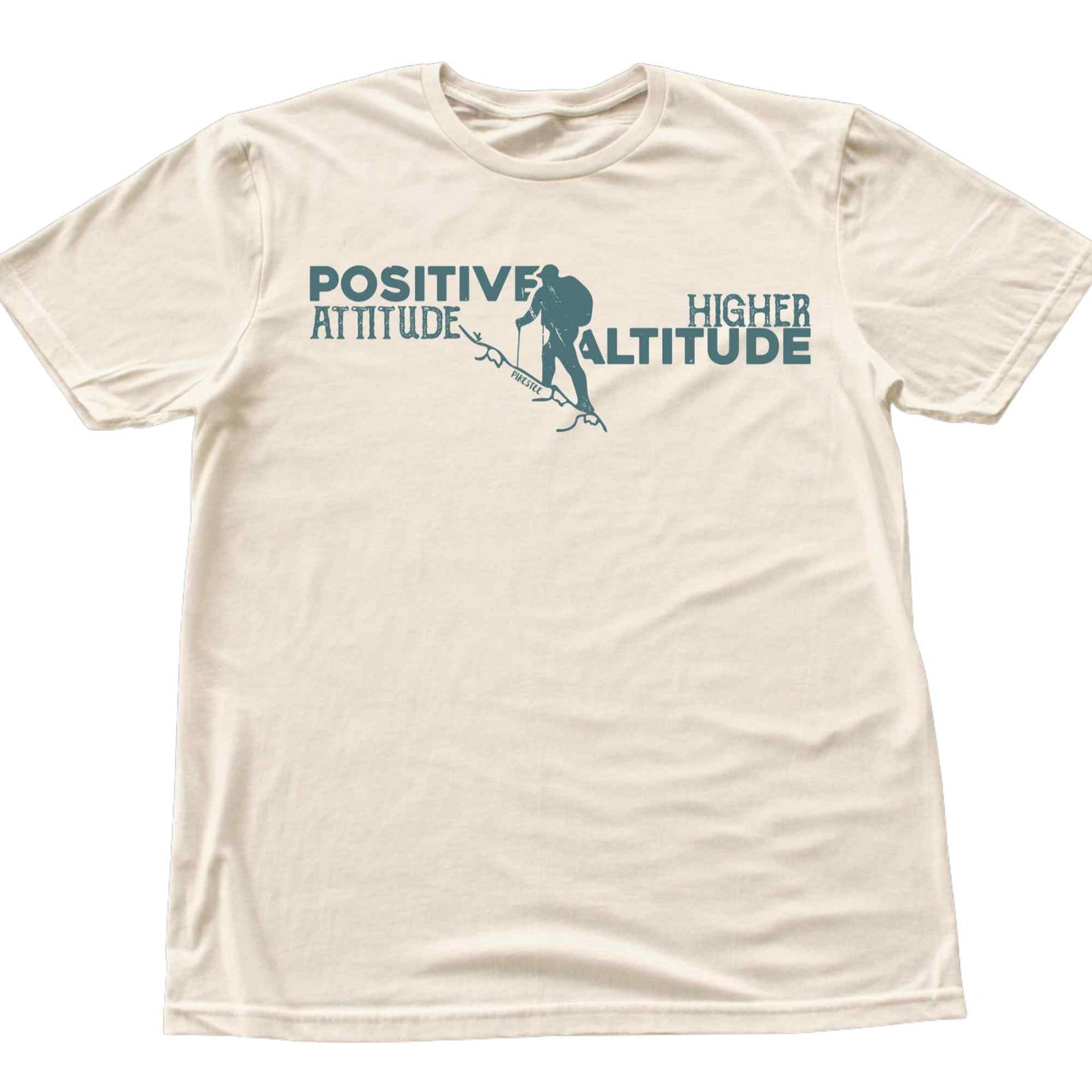 Positive Attidue, Higher Altitude T-shirt