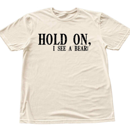Hold on, I see A Bear T-shirt