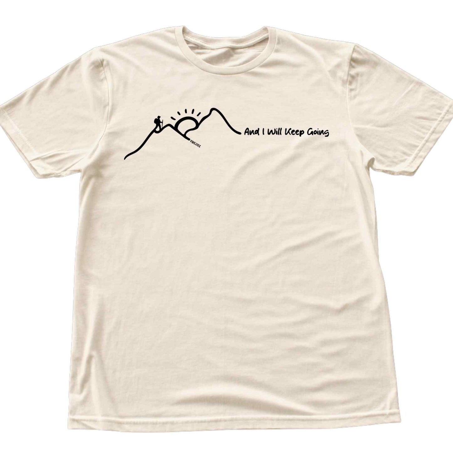 And I Will Keep Going T-shirt