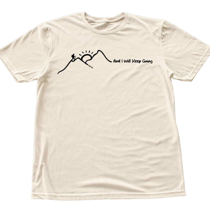And I Will Keep Going T-shirt