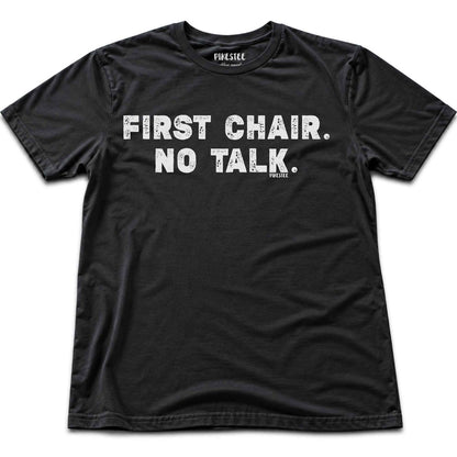 First Chair No Talk T-shirt - Black