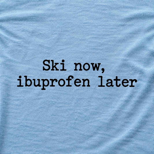 Ski Now Ibuprofen T-shirt - Light Blue - hero