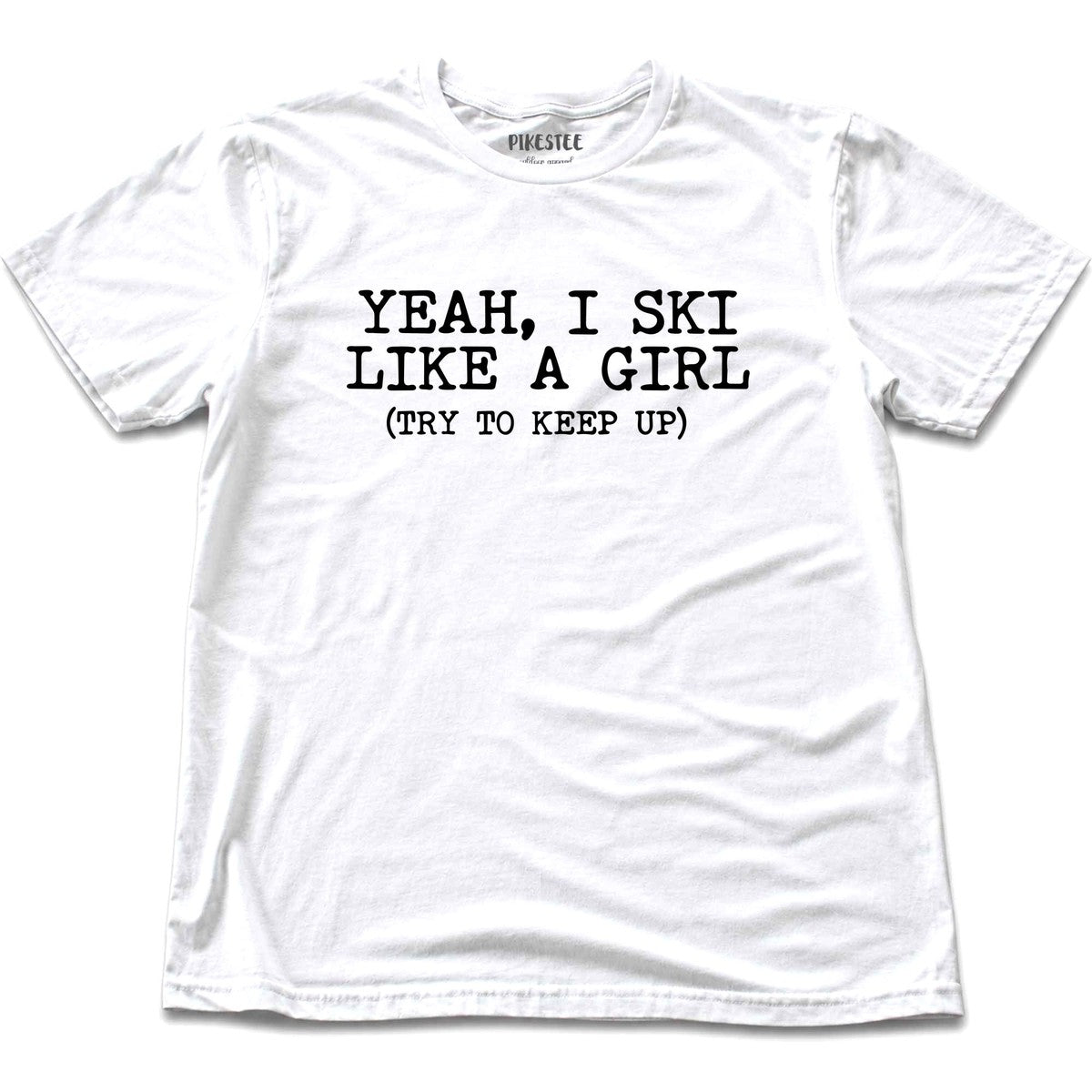 I Ski Like A Girl T-shirt - White