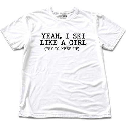 I Ski Like A Girl T-shirt - White