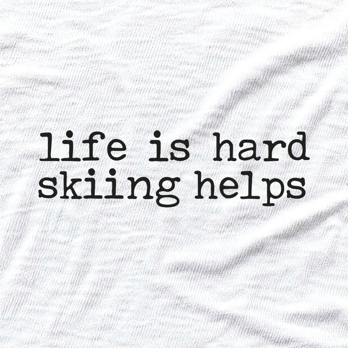 Skiiing Helps T-shirt - White - hero