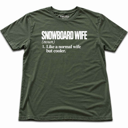 Snowboard Wife T-shirt - Military Green