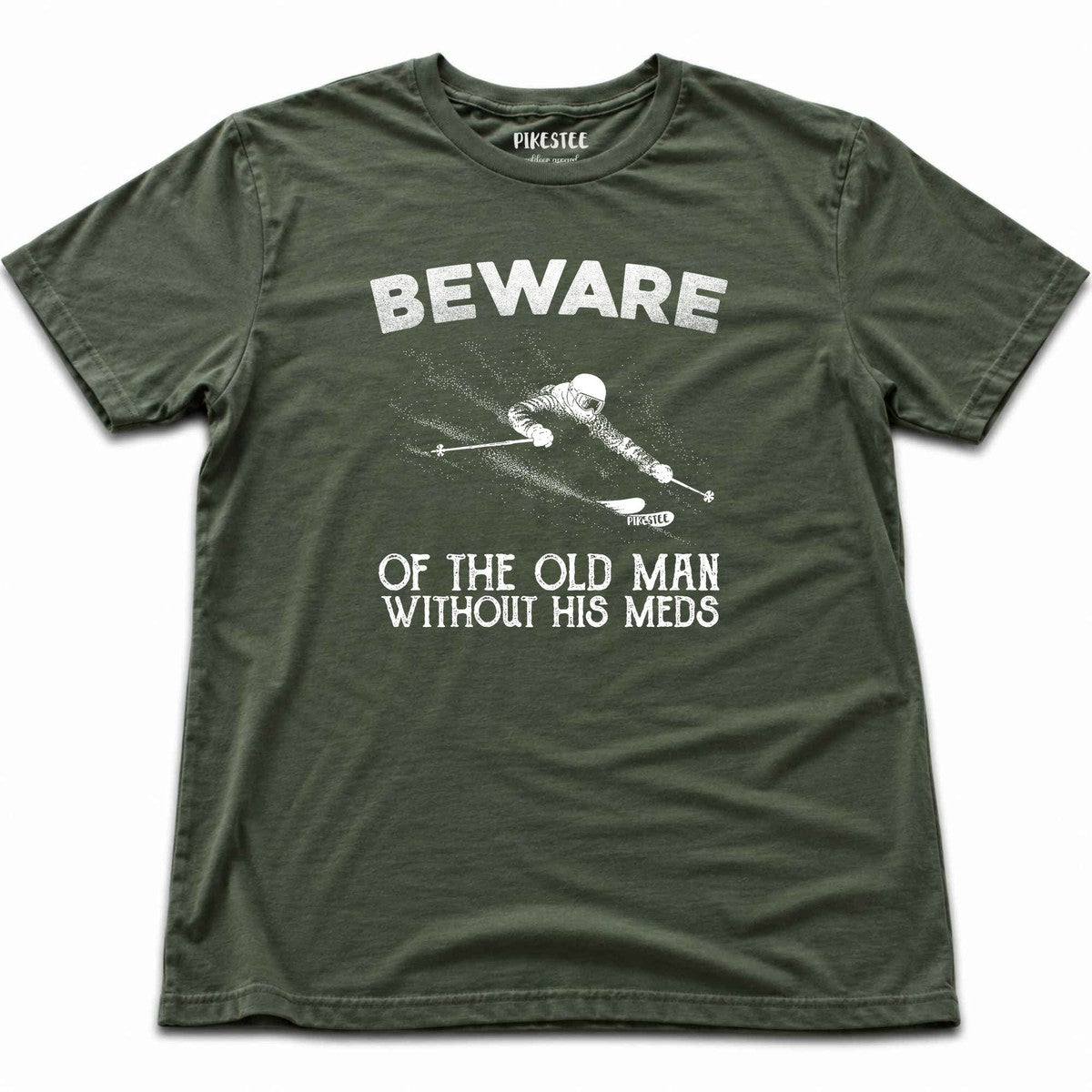 Beware Meds T-shirt - Military Green