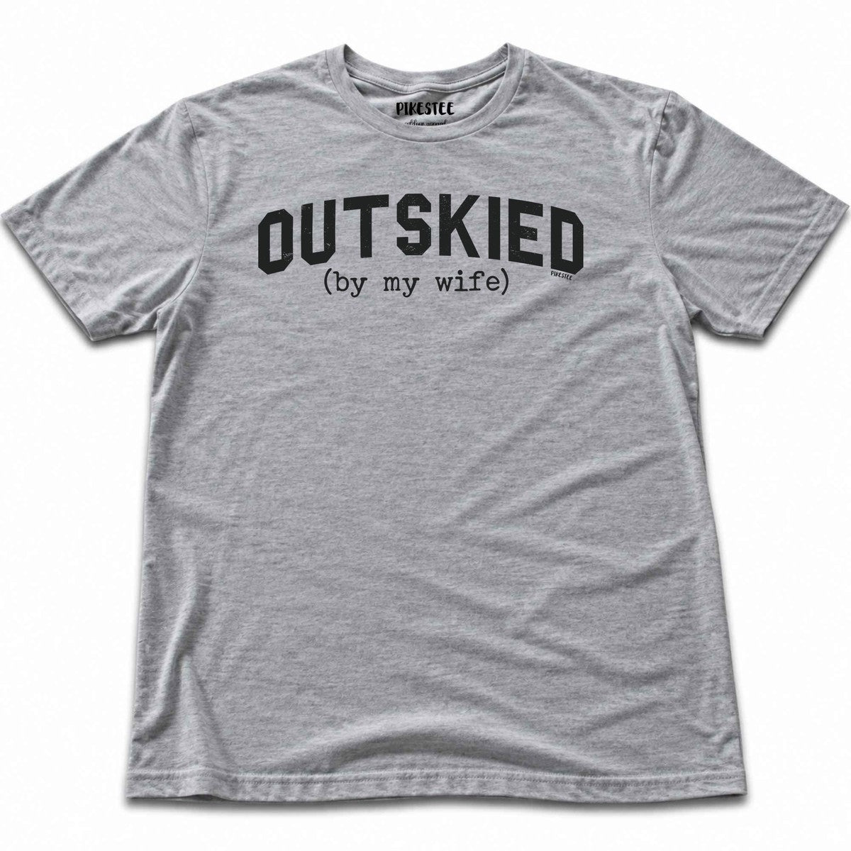 Outskied By My Wife T-shirt - Sport Grey