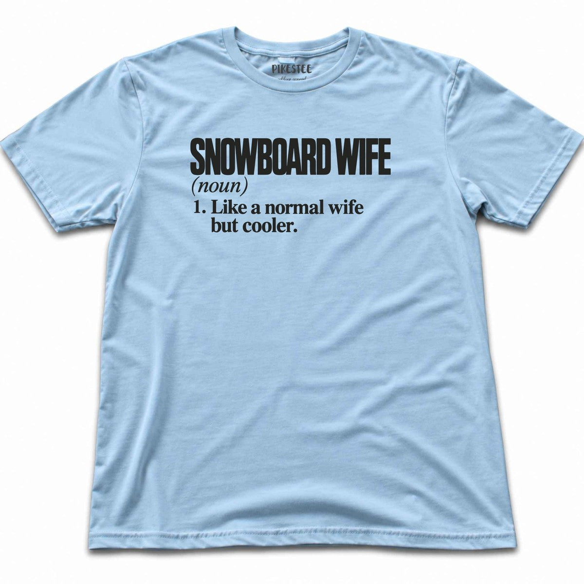 Snowboard Wife T-shirt - Light Blue
