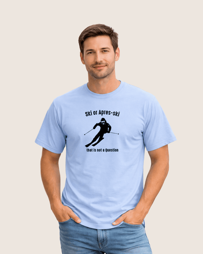 Ski or Apres Ski? T-shirt