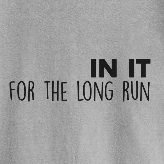In It For The Long Run T-shirt