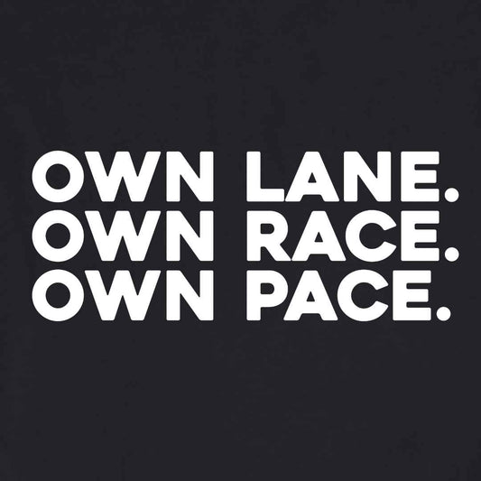 Own Lane, Own Race, Own Pace T-shirt