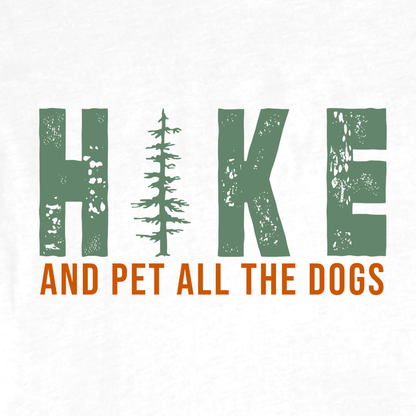 Hike And Pet All The Dogs  Hoodie