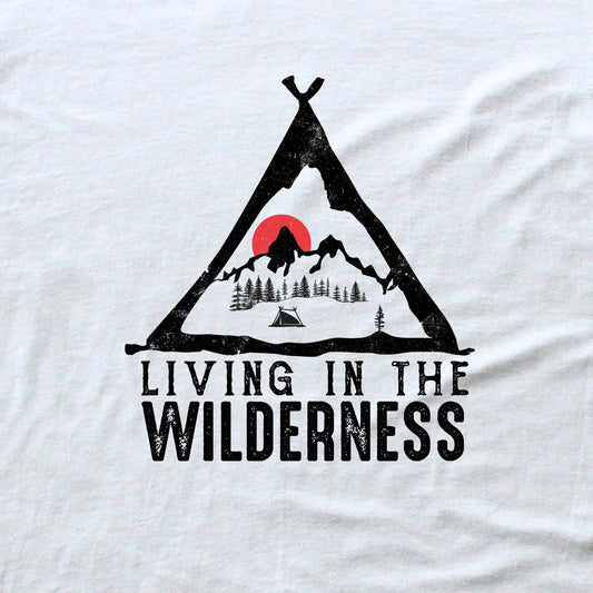 Living In The Wilderness T-shirt