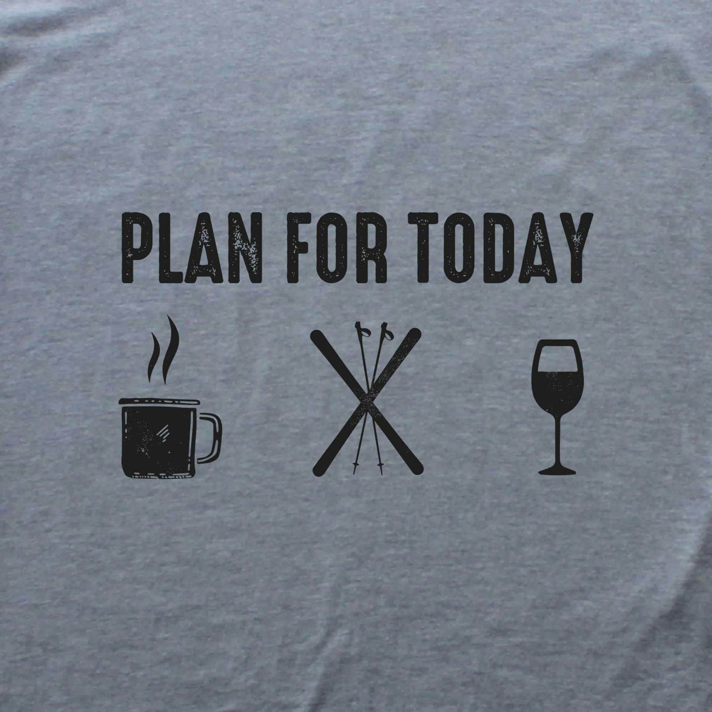 Plan For Today T-shirt