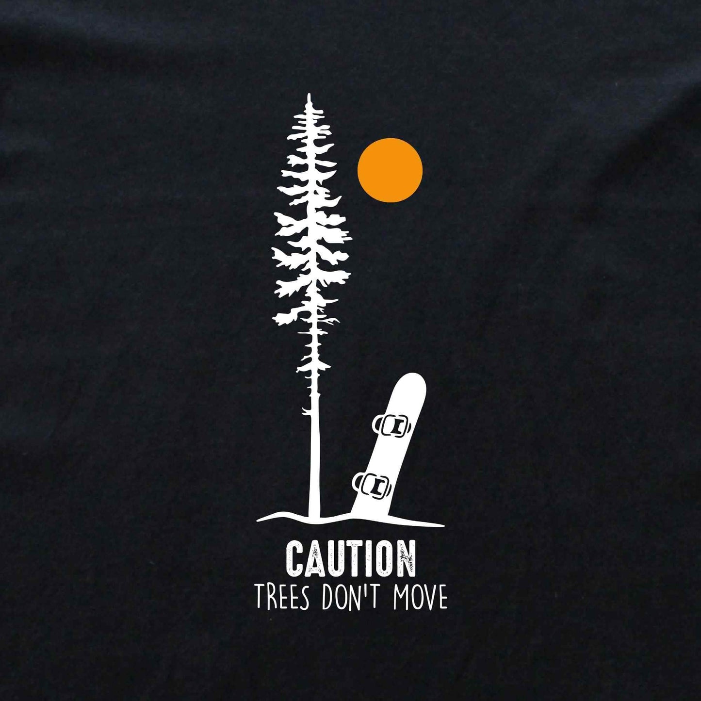 Caution Tress Don't Move Snowboard T-shirt