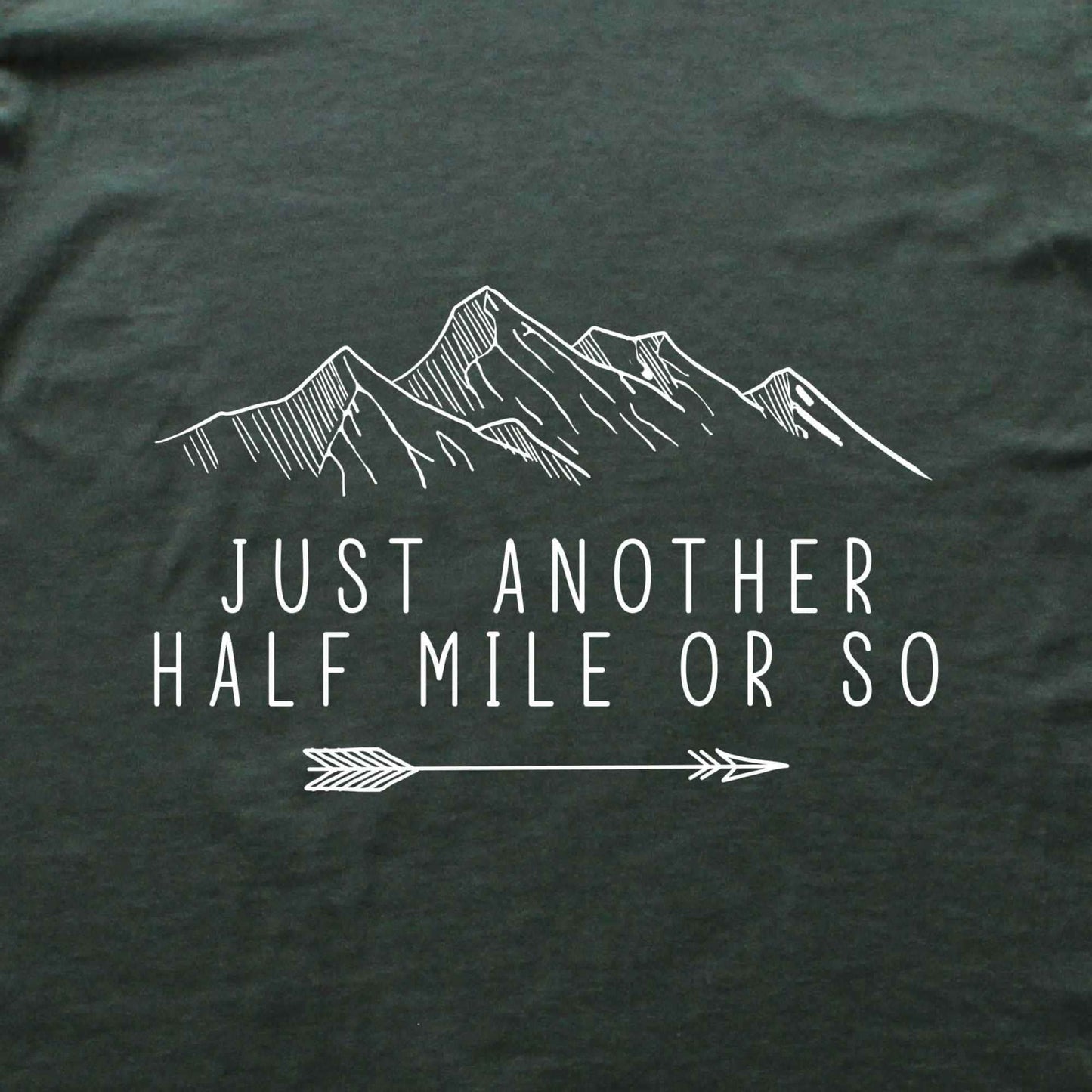 Just Another Half Mile Or So T-shirt
