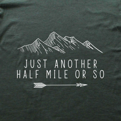 Just Another Half Mile Or So T-shirt