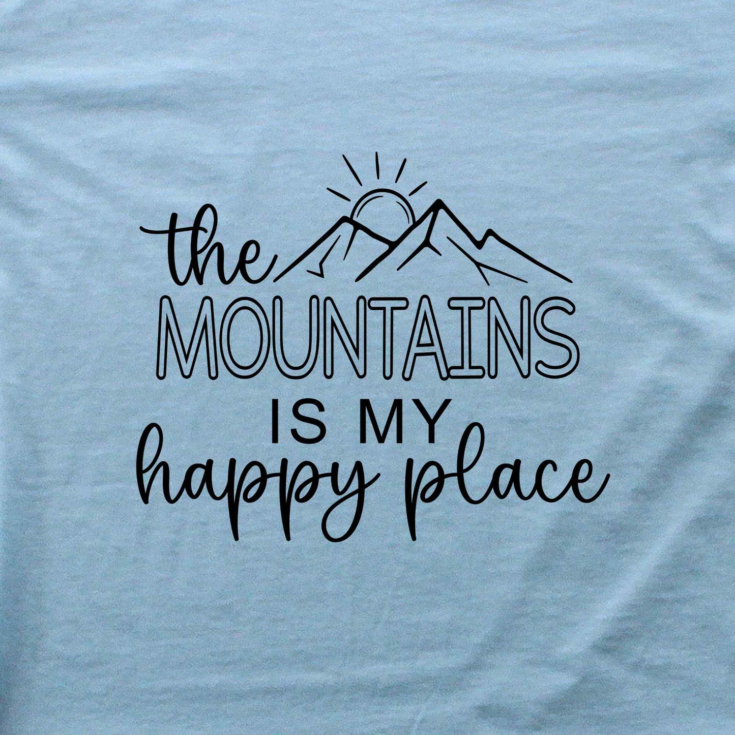 The Mountains, my Happy Place T-shirt