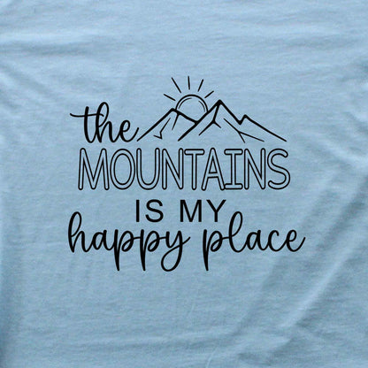 The Mountains, my Happy Place T-shirt