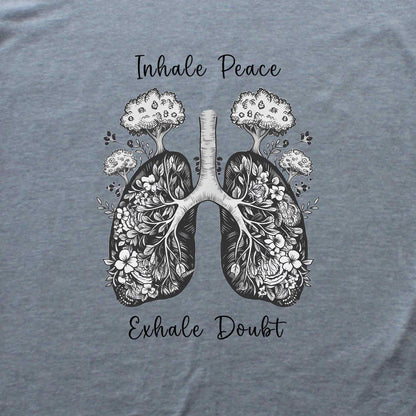Inhale Peace, Exhale Doubt T-shirt