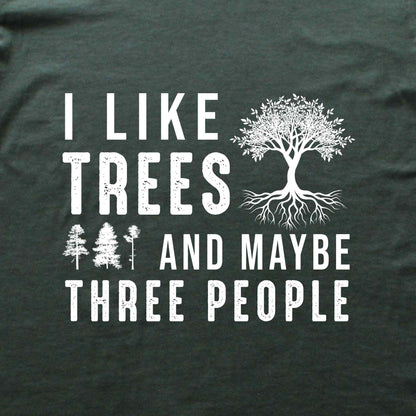 I Like Trees T-shirt