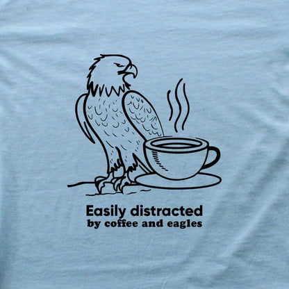 Easily Distracted By coffee and Eagles T-shirt