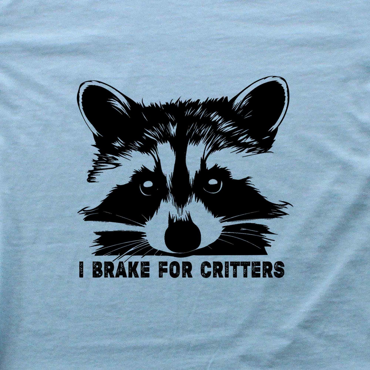 I Brake For Critters T-shirt