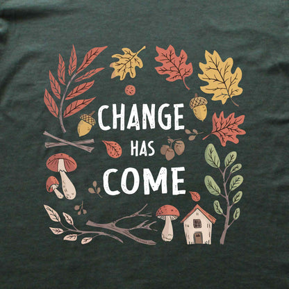 Change Has Come T-shirt