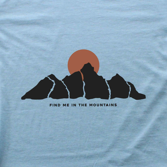 Find Me In The Mountains T-shirt