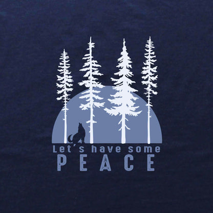 Let's Have Some Peace T-shirt