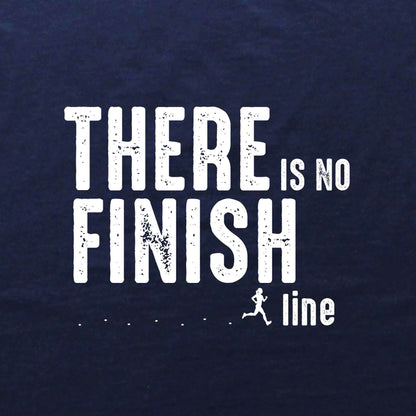 There is No Finish Line T-shirt