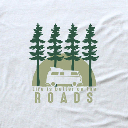 Life Is Better on the Roads T-shirt