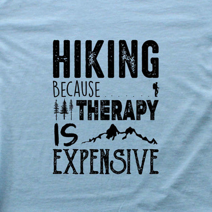 Hiking Because Therapy is Expensive T-shirt
