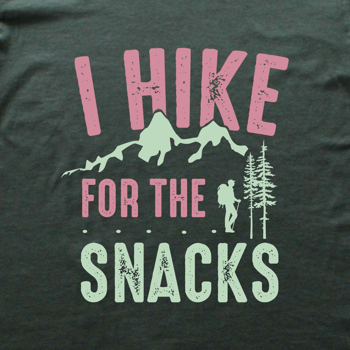 I Hike For The Snacks T-shirt