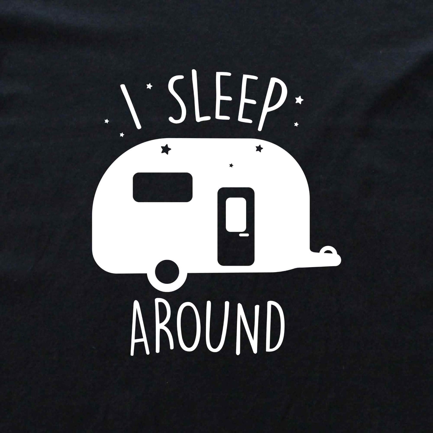I Sleep Around T-shirt