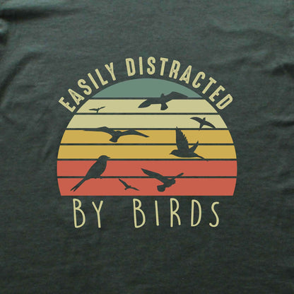 Easily Distracted By Birds Colors T-shirt
