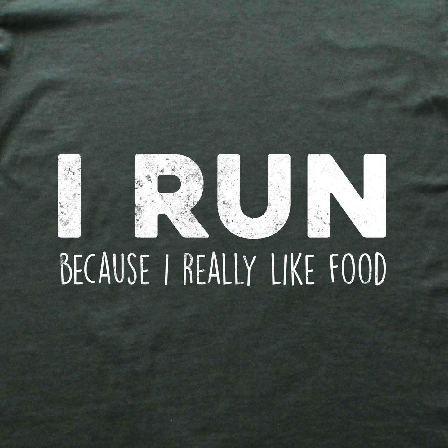 I Run Because I Like Food T-shirt