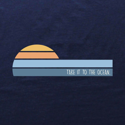 Take It To The Ocean T-shirt