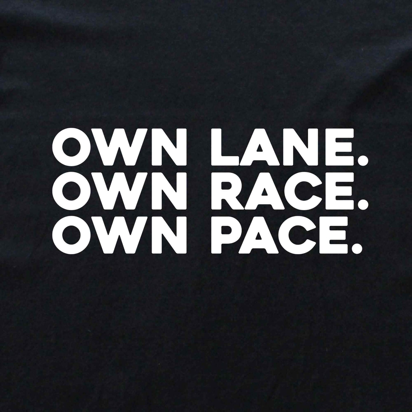Own Lane, Own Race, Own Pace T-shirt