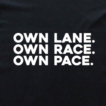Own Lane, Own Race, Own Pace T-shirt